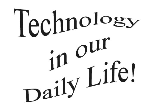 Essay about technology in daily life