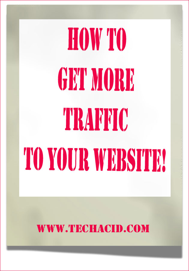 How to Get More Traffic to Your Website!