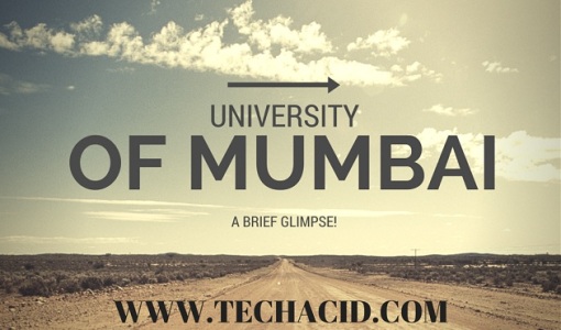 University of Mumbai - A Brief Glimpse!