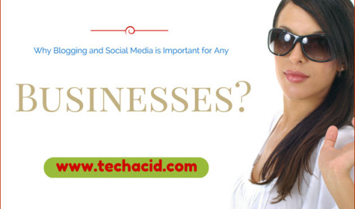 Why Blogging and Social Media is Important for Any Businesses?