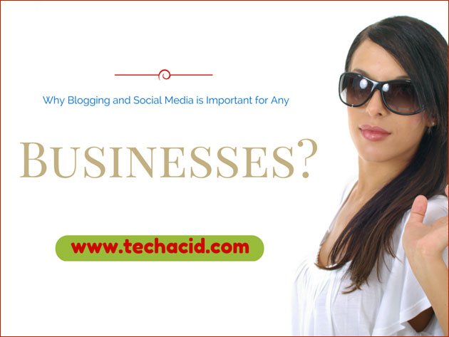 Why Blogging and Social Media is Important for Any Businesses?