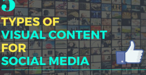 Five Types of Visual Content for Social Media