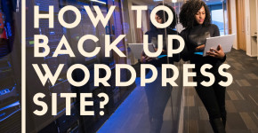 How to Back Up WordPress Site